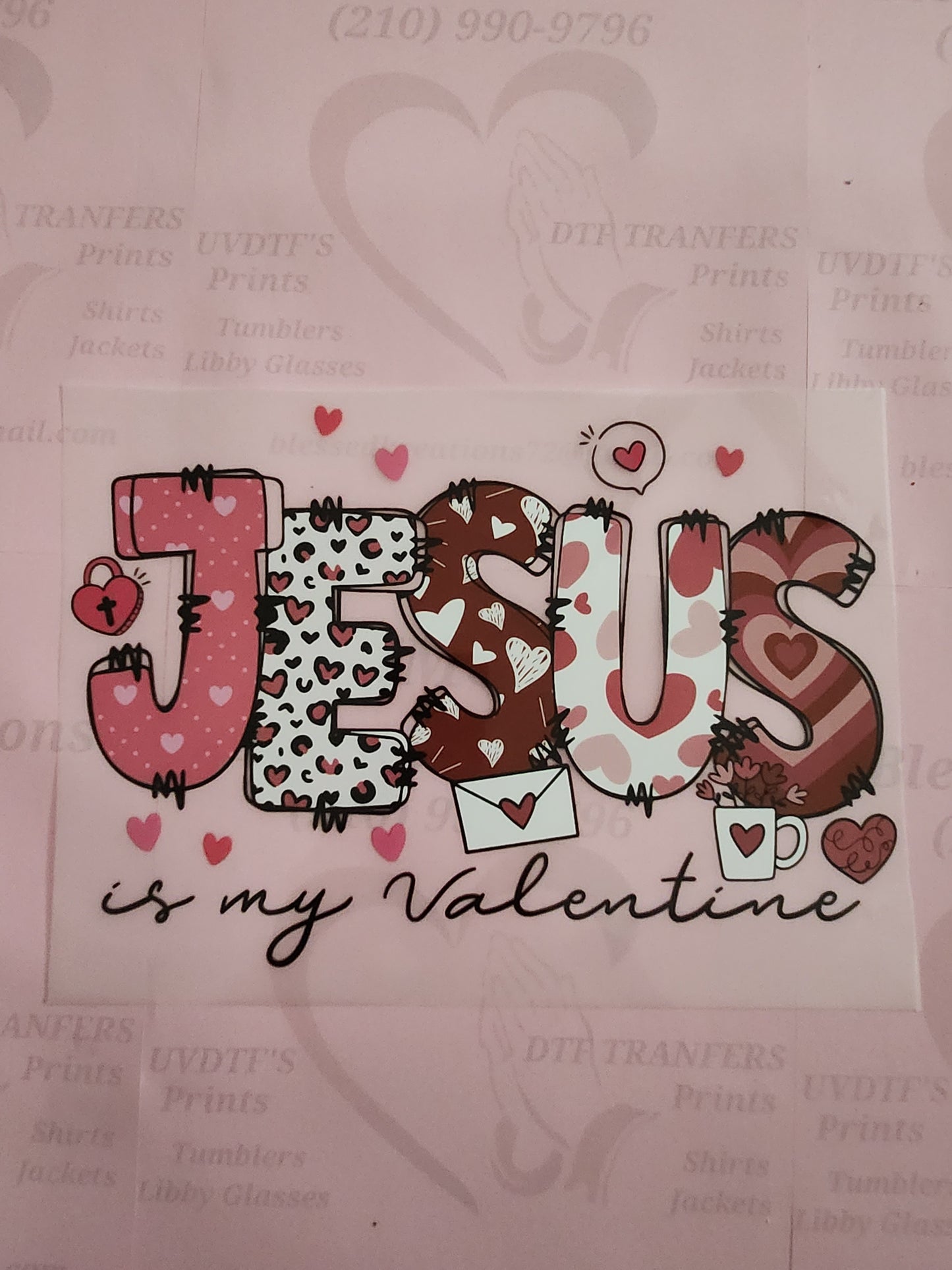 #1250 Jesus Is My Valentines DTF