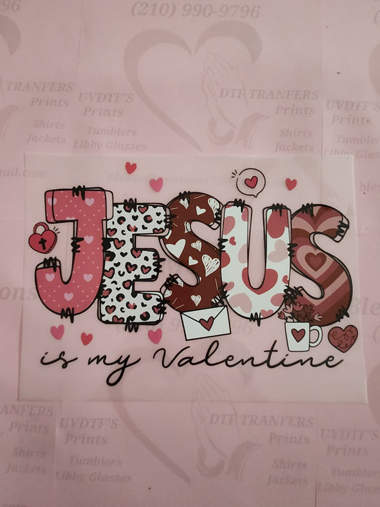 #1250 Jesus Is My Valentines DTF