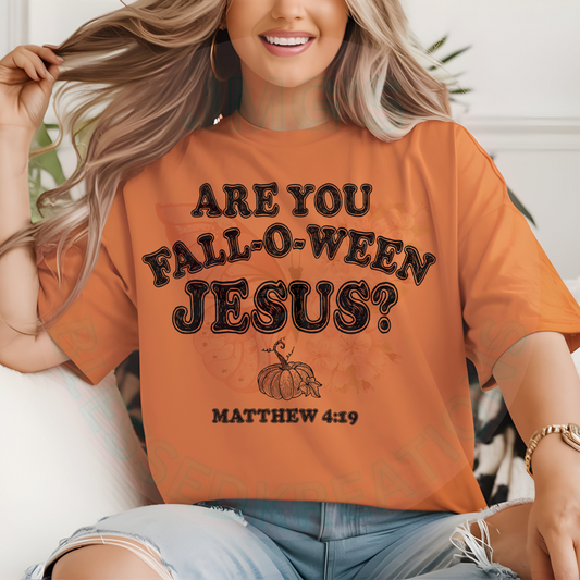 Are you fall-o-ween Jesus DTF