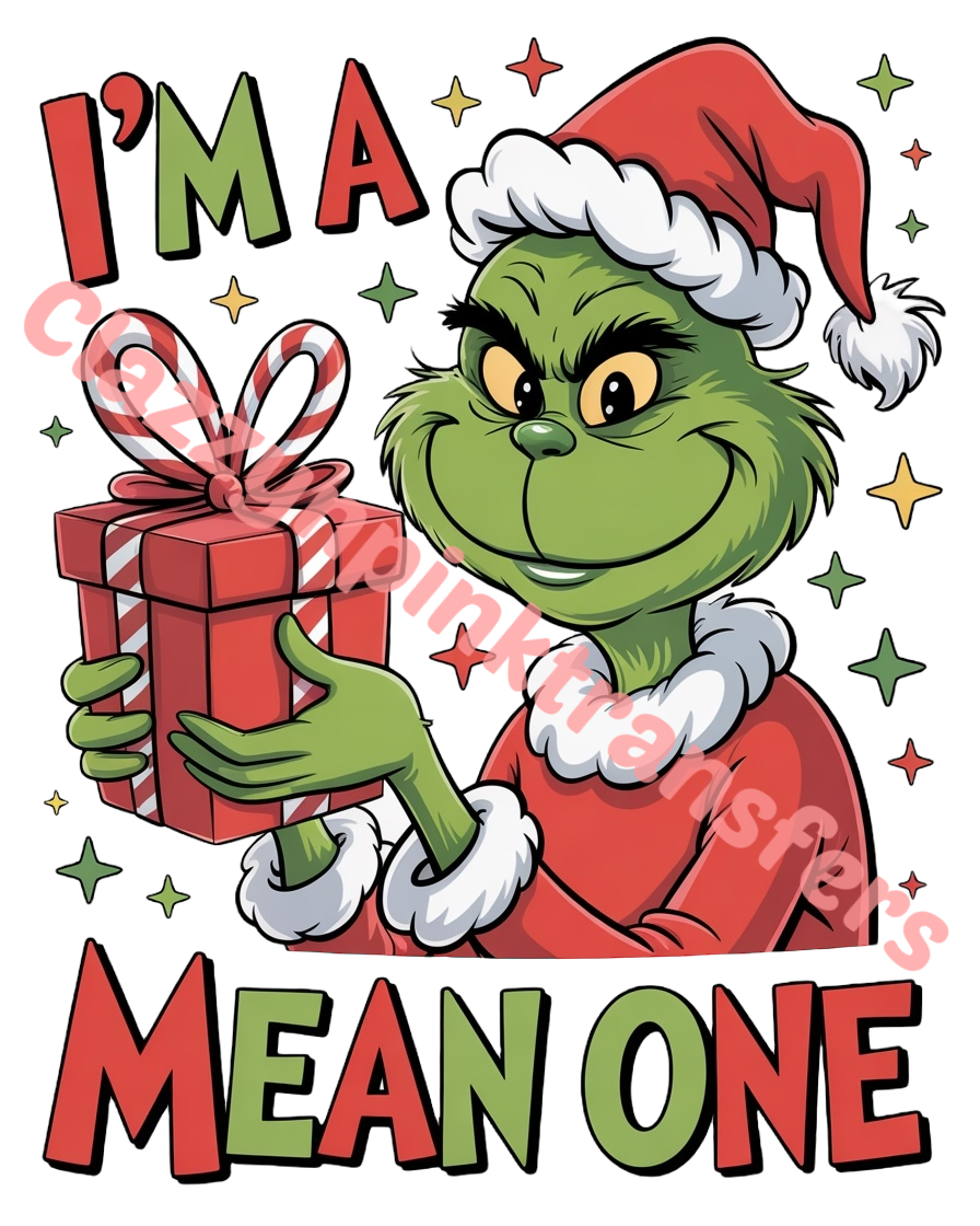 I'm A Mean One DTF Transfer