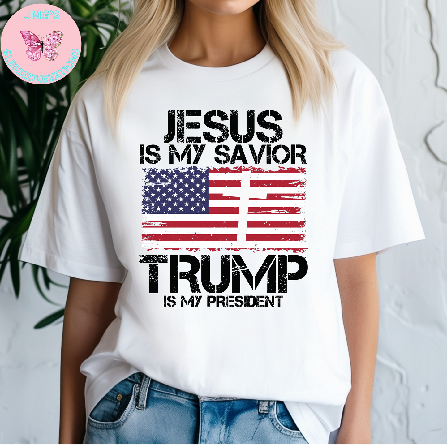 Jesus Is My Savior Trump Is My PresIdent DTF