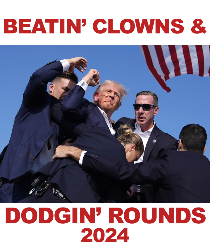 Beatin Clowns & Dodgin' Rounds