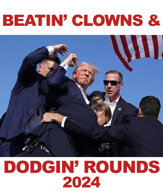 Beatin Clowns & Dodgin' Rounds