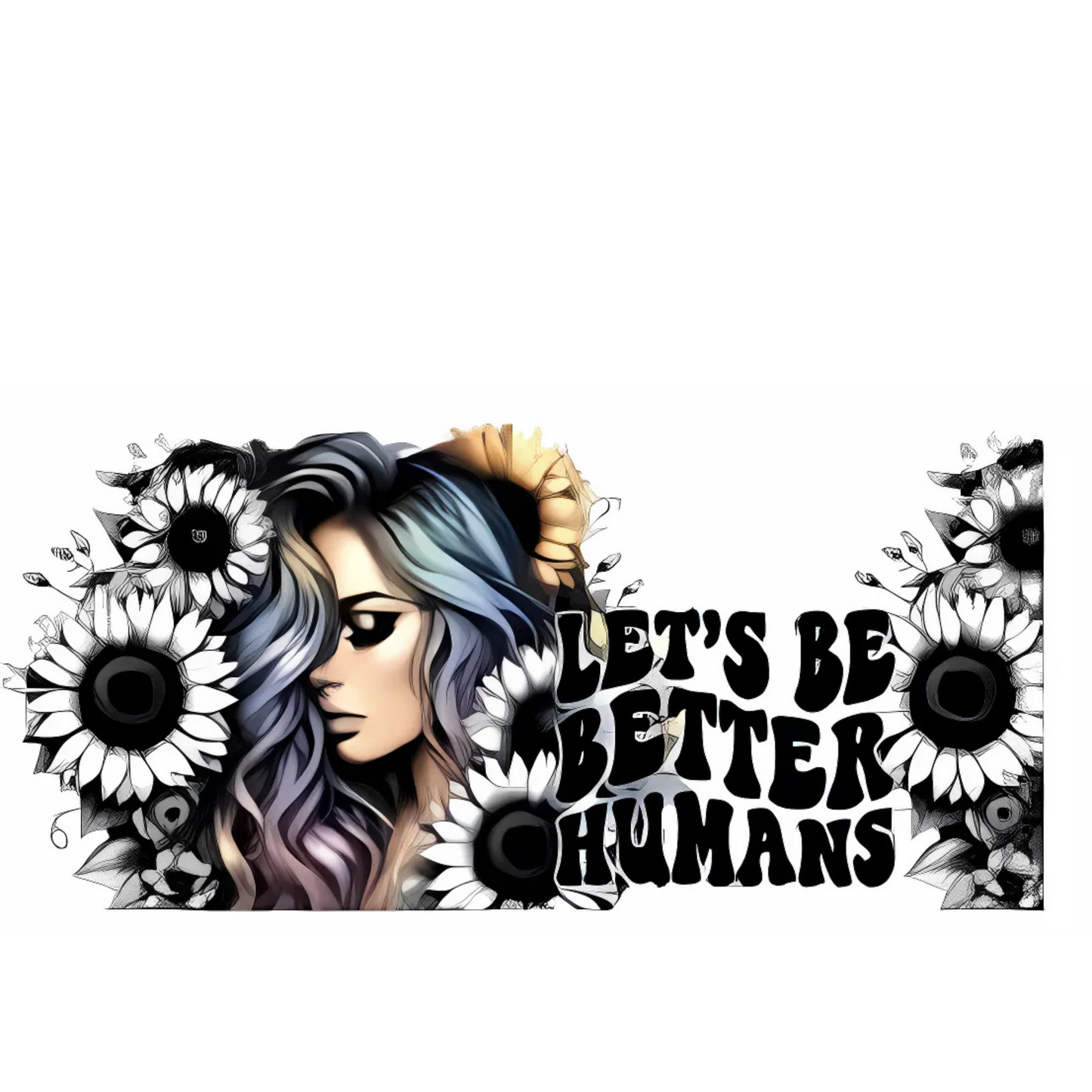 Let's Be Better Humans UVDTF Wrap 16oz