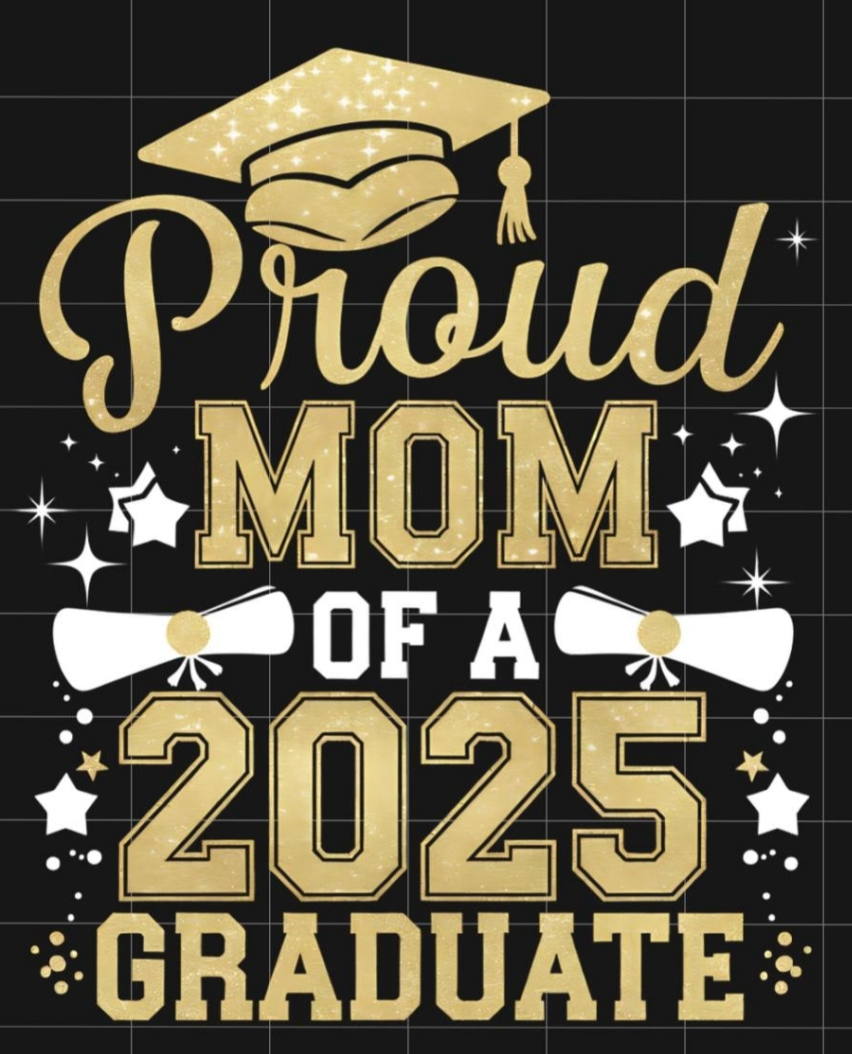 Proud Mom Of A 2025 Graduate