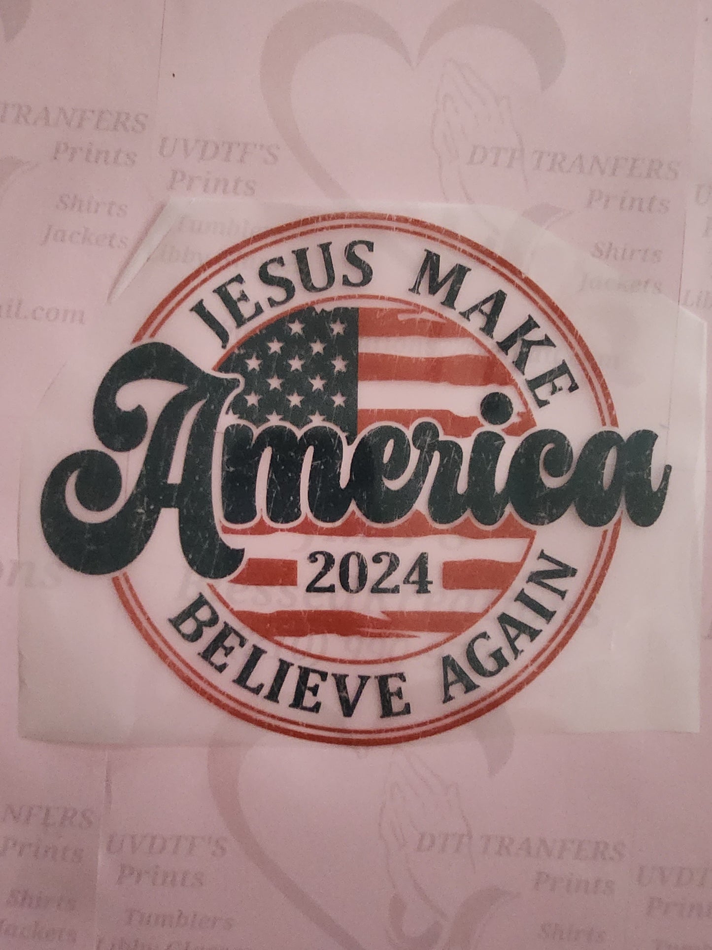 #1231 Jesus make America 2024 believe again DTF