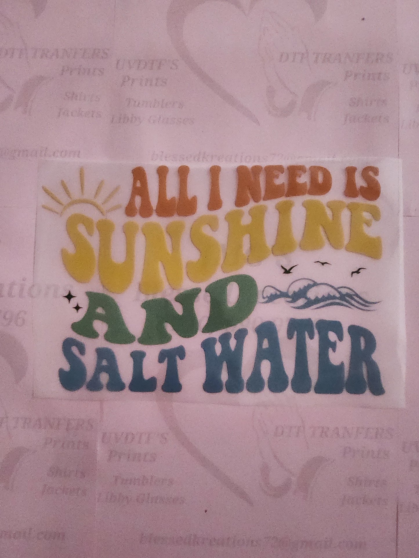 #1236 All I  need is sunshine and salt water DTF