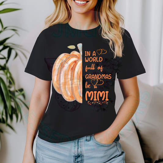 In a world full of grandma's be a mimi DTF