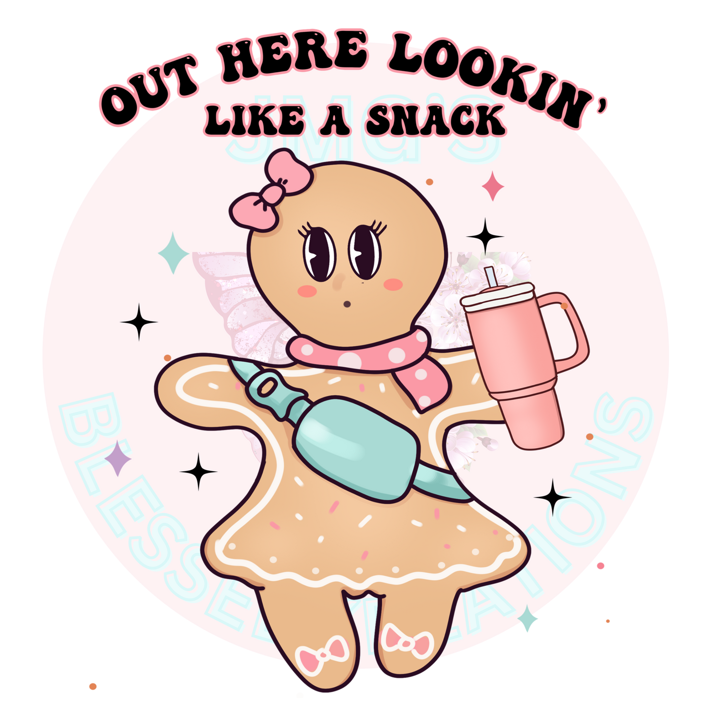 OUT HERE LOOKING LIKE A SNACK  DTF