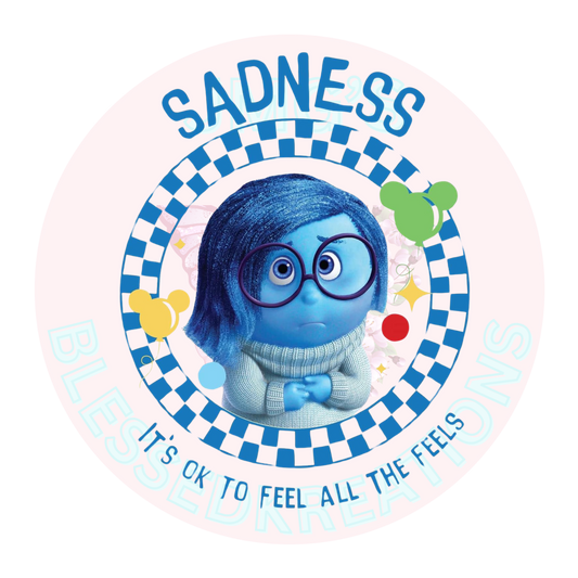 Sadness It's ok to feel all the feels DTF
