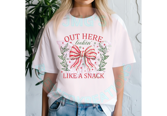 OUT HERE LOOKING LIKE A SNACK DTF