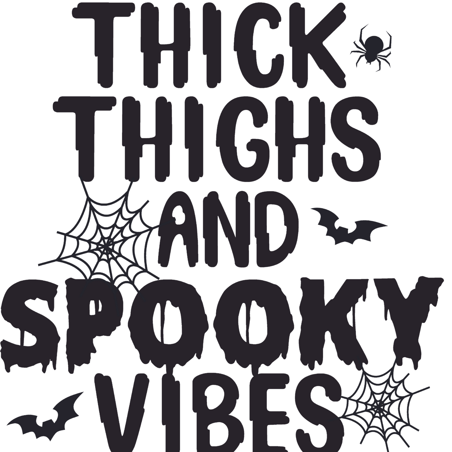 Thick Thighs and Spooky Vibes DTF