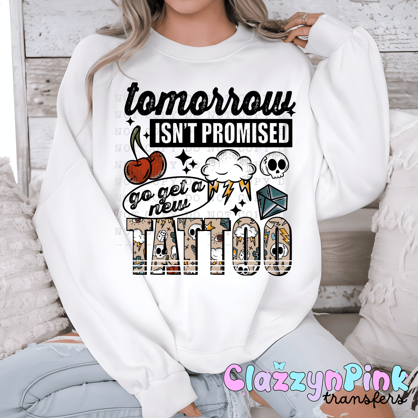 Tomorrow isn't promised go get a tattoo (DTF)